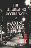 The Illuminating Occurrence of Maxine Porter - Paperback