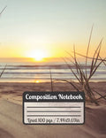 Composition Notebook: Beach Sunset Sand Waves & Plants The Ultimate gift For Beach Lovers - Paperback