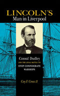 Lincoln's Man in Liverpool - Hardcover
