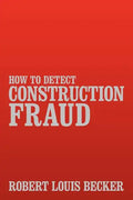 How to Detect Construction Fraud - Paperback
