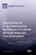 Contribution of X-ray Fluorescence Techniques in Cultural Heritage Materials Characterisation - Hardcover