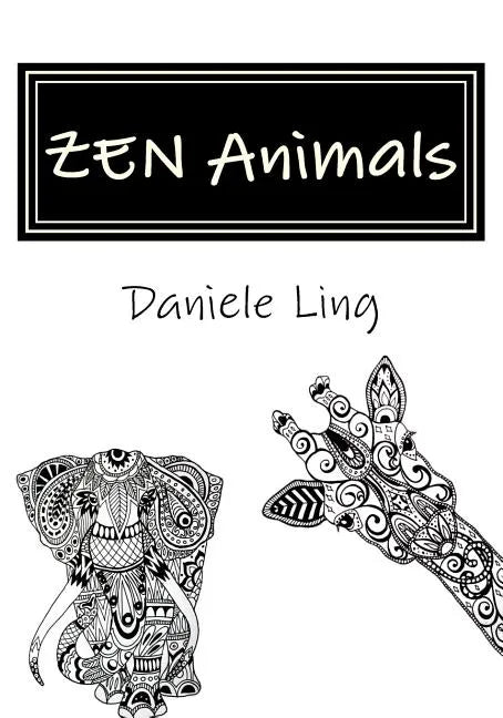 ZEN Animals: A Complete Guide to Master Wild Animals Drawing in Zen Doodle - Paperback