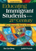 Educating Immigrant Students in the 21st Century: What Educators Need to Know - Paperback
