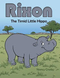 Rixon: The Timid Little Hippo - Hardcover