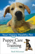 Puppy Care & Training: Your Happy Healthy Pet - Paperback
