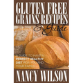 Gluten Free Grains Recipes & Guide - Paperback