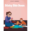 Sticky Side Down - Hardcover