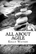 All About Agile: Agile Management Made Easy! - Paperback