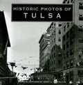 Historic Photos of Tulsa - Hardcover