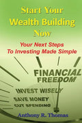 Start Your Wealth Building Now: Your Next Steps to Investing Made Simple - Paperback