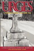 Urges: A Chronicle of Serial Killer Larry Hall - Paperback