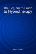 The Beginner's Guide to Hypnotherapy - Paperback