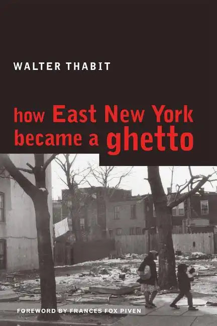How East New York Became a Ghetto - Paperback