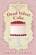 Dead Velvet Cake: Cupcake Truck Mysteries - Paperback