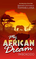 My African Dream: Imbokodo - Paperback