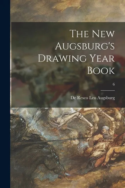 The New Augsburg's Drawing Year Book; 6 - Paperback