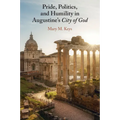 Pride, Politics, and Humility in Augustine's City of God - Paperback