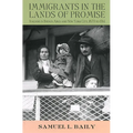 Immigrants in the Lands of Promise: Italians in Buenos Aires and New York City, 1870-1914 - Paperback
