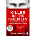 Killer in the Kremlin: The Explosive Account of Putin's Reign of Terror - Paperback