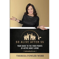 So Alive After 55: Your Guide to the Finer Points of Active Adult Living - Paperback