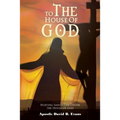 To the House of God: Hurting Saints Can Divide the House of God - Paperback