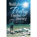 Meditative Poetry a Spiritual Journey: On the Chariot of Stars My Heart Flung Open - Paperback