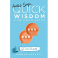 Auntie Says: Quick Wisdom for Graduates (The Niece Release Edition) - Paperback