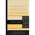 Intermediate Greek Grammar: Syntax for Students of the New Testament - Paperback