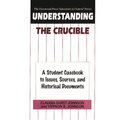 Understanding the Crucible: A Student Casebook to Issues, Sources, and Historical Documents - Hardcover