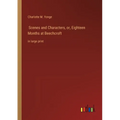 Scenes and Characters, or, Eighteen Months at Beechcroft: in large print - Paperback