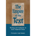 The Empire of the Text: Writing and Authority in Early Imperial China - Paperback
