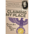 Claiming My Place: Coming of Age in the Shadow of the Holocaust - Paperback