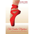 The Creative Mystique: From Red Shoe Frenzy to Love and Creativity - Paperback