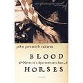 Blood Horses: Notes of a Sportswriter's Son - Paperback