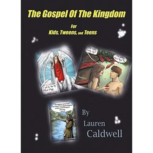 The Gospel of the Kingdom for Kids, Tweens and Teens - Paperback