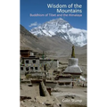Wisdom of the Mountains: Buddhism of Tibet and the Himalaya - Hardcover