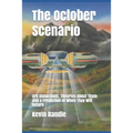 The October Scenario: UFO Abductions, Theories About Them and a Prediction of When They Will Return - Paperback