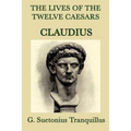 The Lives of the Twelve Caesars -Claudius- - Paperback