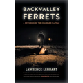 Backvalley Ferrets: A Rewilding of the Colorado Plateau - Paperback