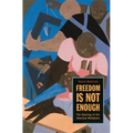 Freedom Is Not Enough: The Opening of the American Workplace - Paperback