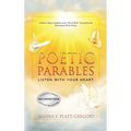 Poetic Parables: Listen With Your Heart - Hardcover