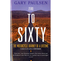 Zero to Sixty: The Motorcycle Journey of a Lifetime - Paperback