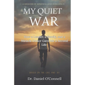 My Quiet War: How a Leader, a Family, and a Miracle Donor Gave Me a Second Life - Paperback