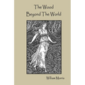 The Wood Beyond The World - Paperback