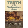 The Truth of the War Conspiracy of 1861 - Paperback