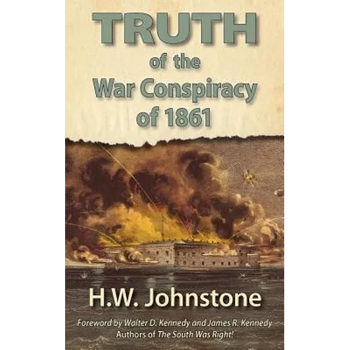 The Truth of the War Conspiracy of 1861 - Paperback