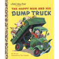 The Happy Man and His Dump Truck - Hardcover