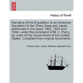 Narrative of the Expedition of an American Squadron to the China Seas and Japan, performed in the years 1852, 1853 and 1854, under the command of M. C - Paperback