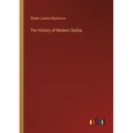 The History of Modern Serbia - Paperback