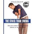 Stock Tour Swing: Use Golf Science To Uncover Your Version Of The Tour Swing - Paperback